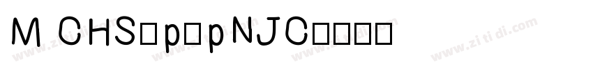 M CHS1p2pNJC字体转换